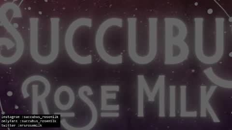 Succubus RoseMilk online show from 02/09/25, 11:15